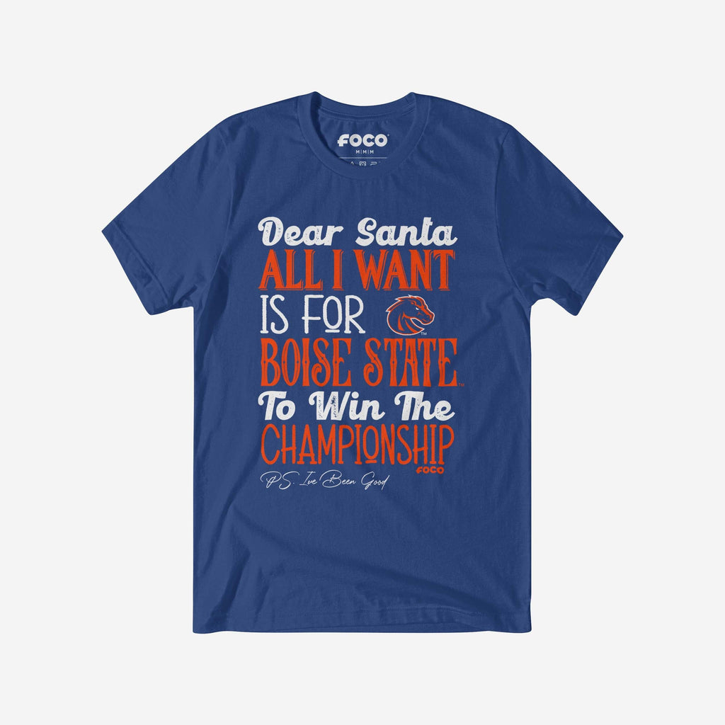 Boise State Broncos All I Want T-Shirt FOCO S - FOCO.com