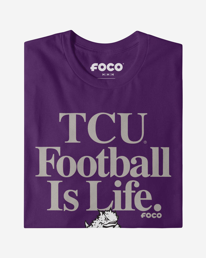 TCU Horned Frogs Football is Life T-Shirt FOCO - FOCO.com