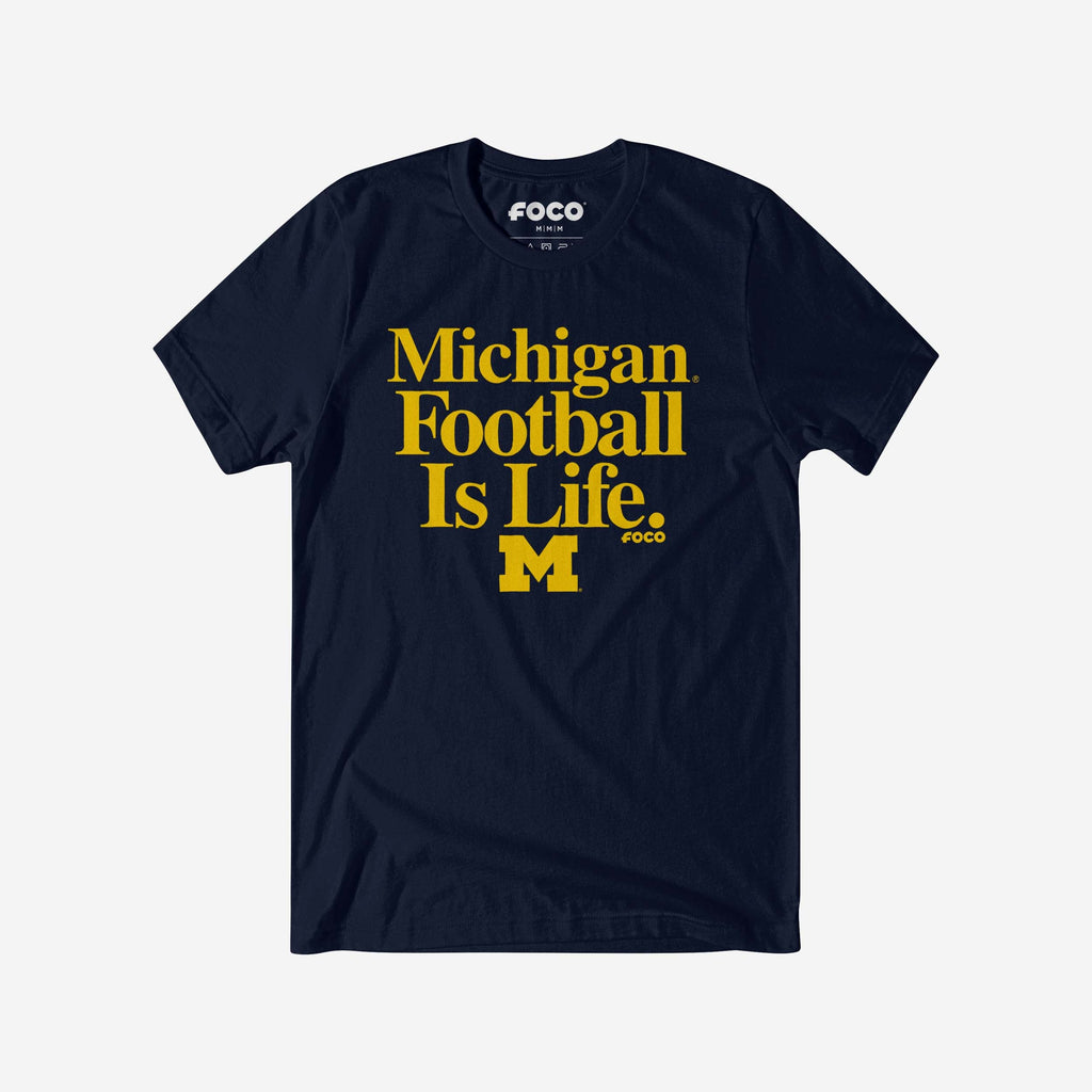 Michigan Wolverines Football is Life T-Shirt FOCO S - FOCO.com