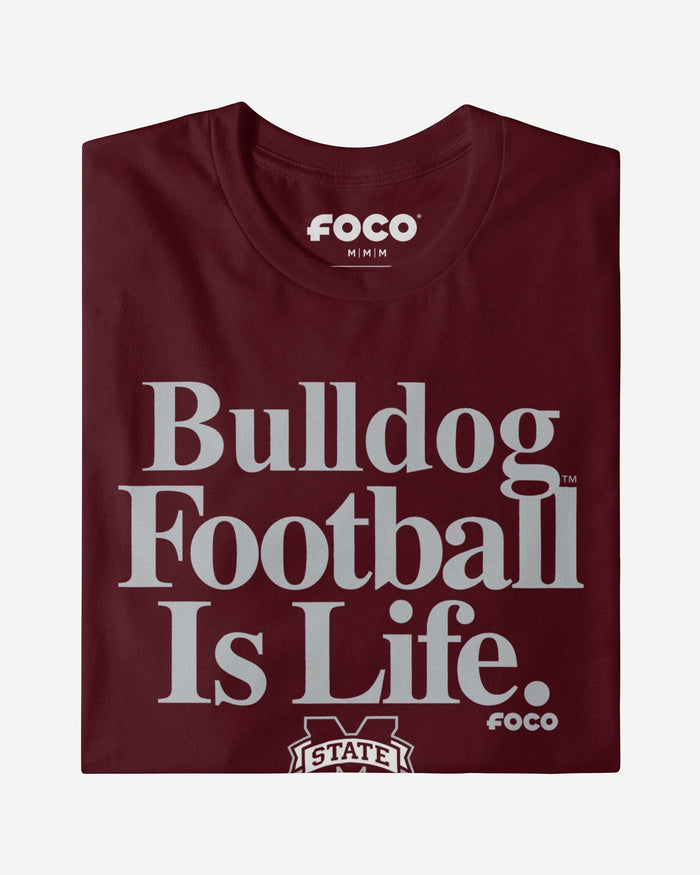 Mississippi State Bulldogs Football is Life T-Shirt FOCO - FOCO.com