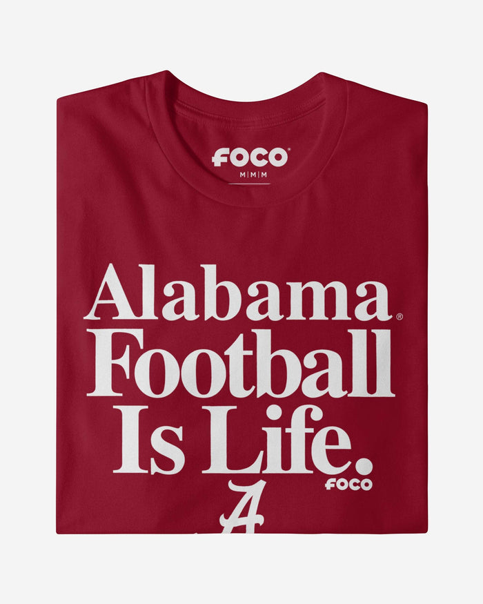 Alabama Crimson Tide Football is Life T-Shirt FOCO - FOCO.com