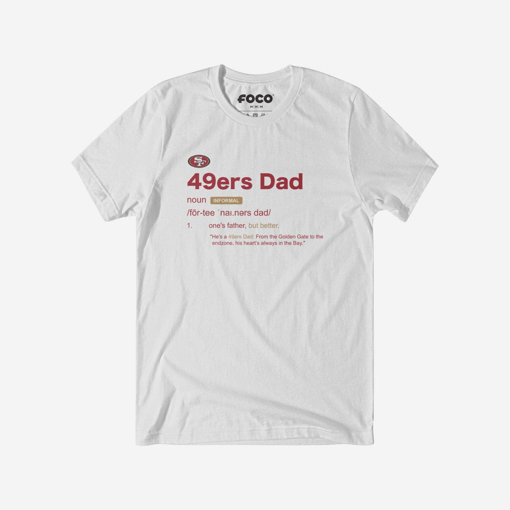 San Francisco 49ers Dad Definition T-Shirt FOCO S - FOCO.com