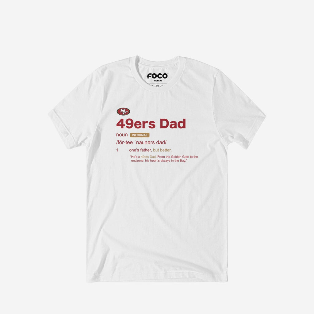 San Francisco 49ers Dad Definition T-Shirt FOCO S - FOCO.com