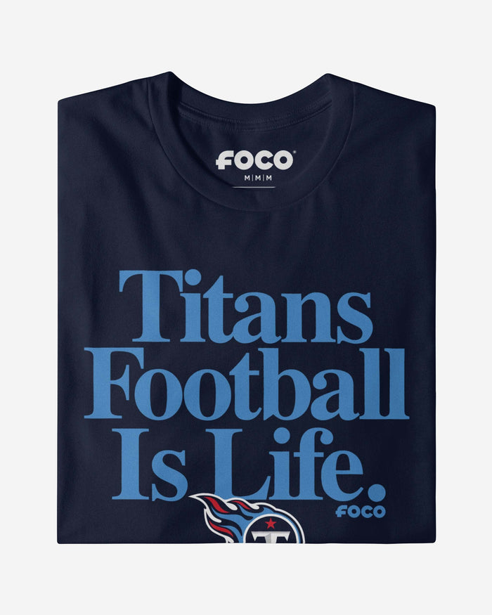 Tennessee Titans Football is Life T-Shirt FOCO - FOCO.com