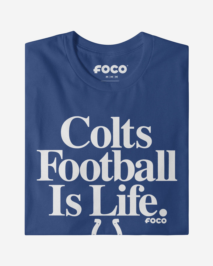 Indianapolis Colts Football is Life T-Shirt FOCO - FOCO.com