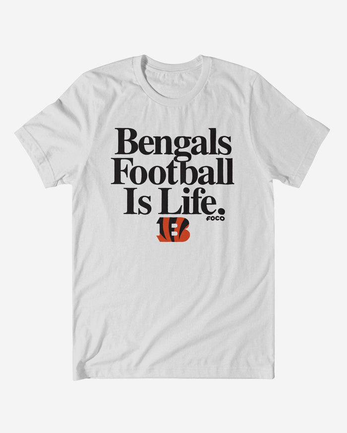 Cincinnati Bengals Football is Life T-Shirt FOCO S - FOCO.com