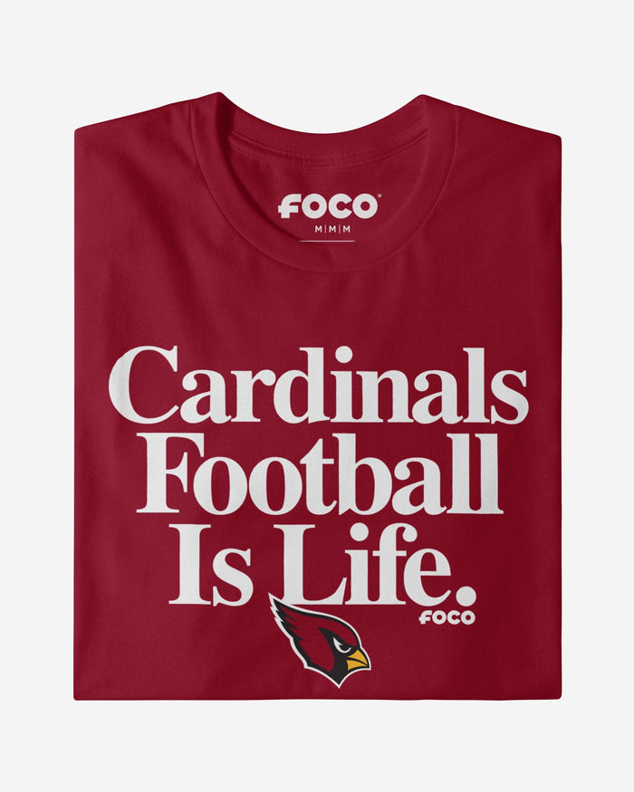 Arizona Cardinals Football is Life T-Shirt FOCO - FOCO.com