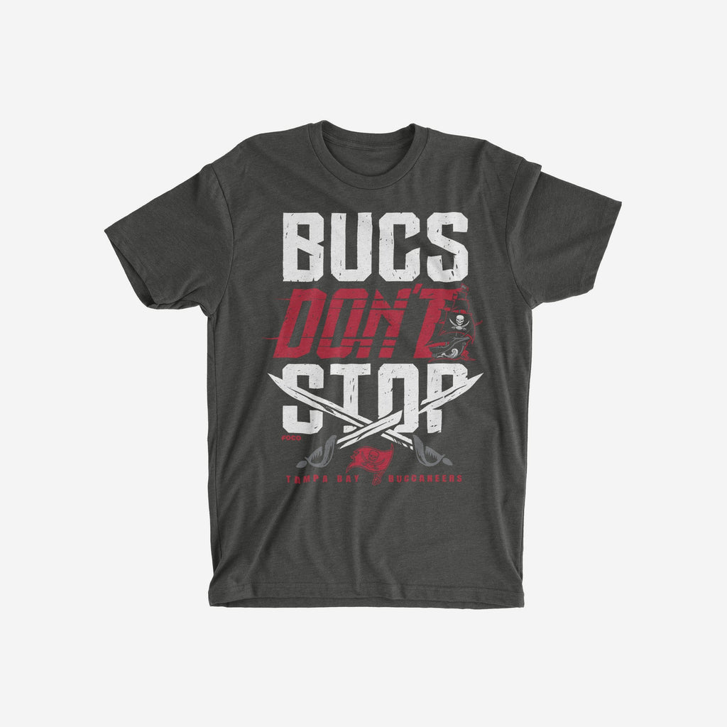 Tampa Bay Buccaneers Bucs Don't Stop T-Shirt FOCO S - FOCO.com