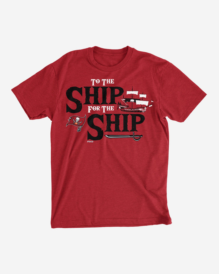 Tampa Bay Buccaneers To The Ship For The Ship T-Shirt FOCO - FOCO.com